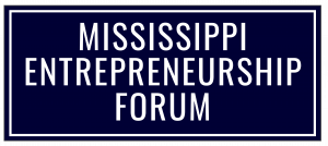 Mississippi Entrepreneurship Forum